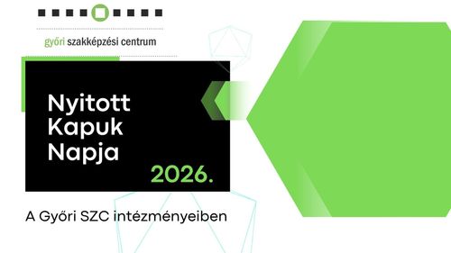 Nyitott kapuk napja a Győri SZC intézményeiben 2026.