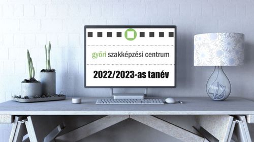 Győri SZC ~ 2022/2023-as tanév képekben